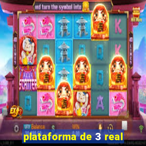 plataforma de 3 real